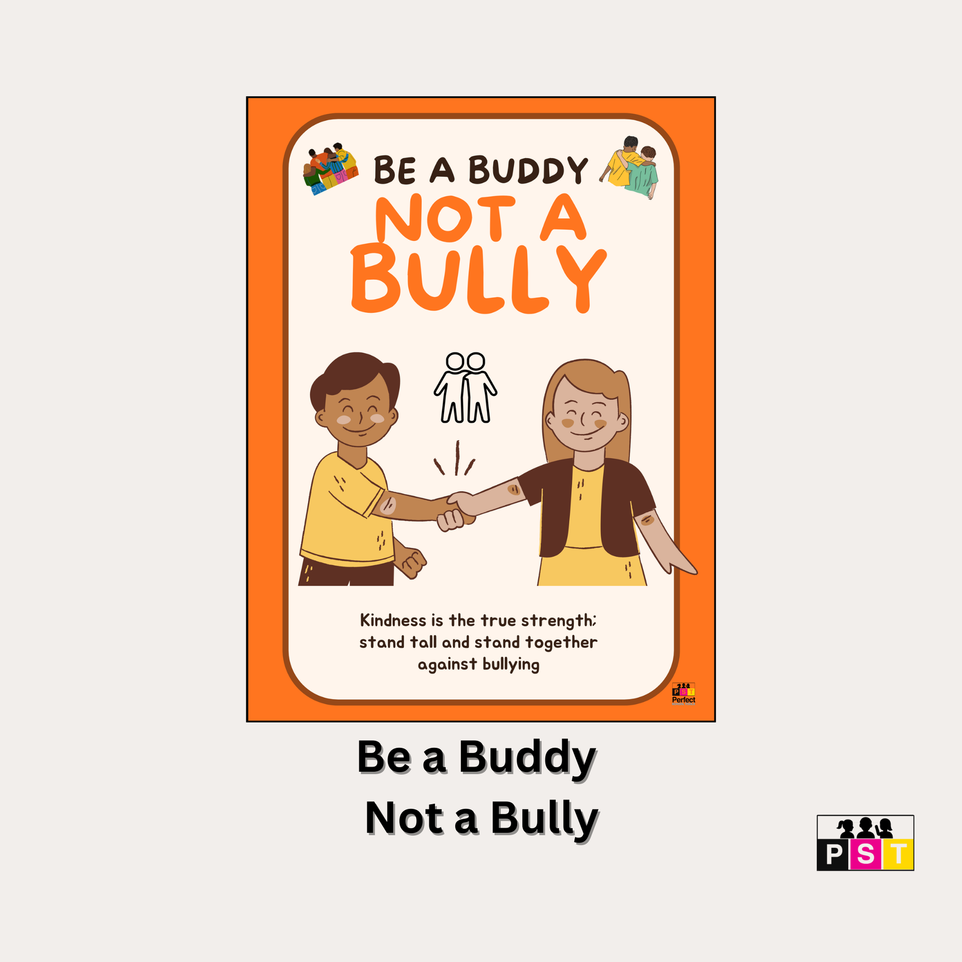 Be a buddy not a bully poster