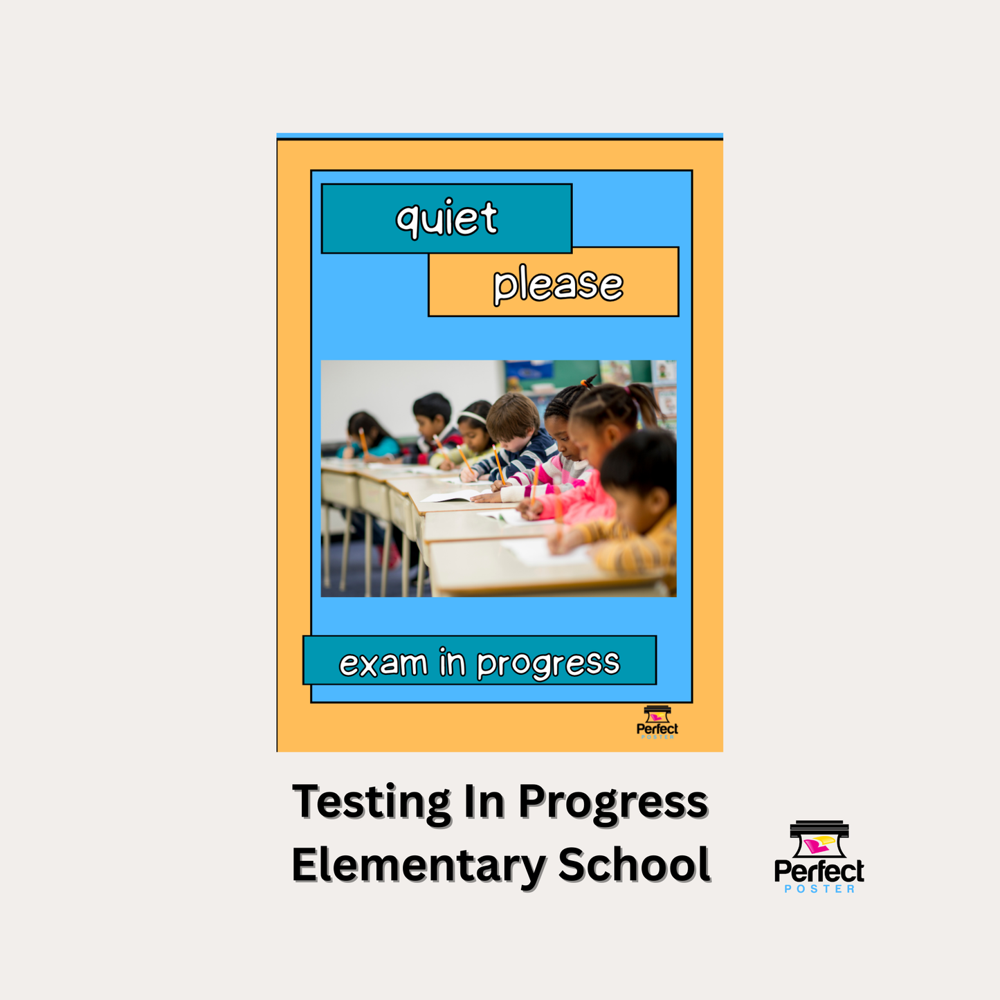 Testing in Progress - Elementary School  - Poster Template - Perfect Poster Perfect School Tools